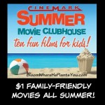 Cinemark’s Summer Movie Clubhouse – $1 Family-Friendly Movies All Summer!