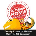 Regal Cinema’s Summer Movie Express – $1 Family-Friendly Movies All Summer!