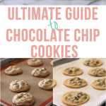 The Ultimate Guide to Chocolate Chip Cookies