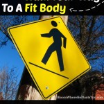 Walk Your Way To A Fit Body